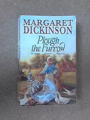Plough The Furrow Margaret Dickinson Used; Good Book • £2.98