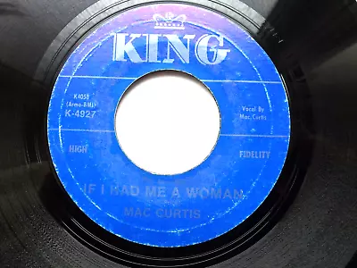 Mac Curtis 45 'if I Had Me A Woman' Usa King Hot 1956 Texas Rockabilly 70s Re Vg • £20