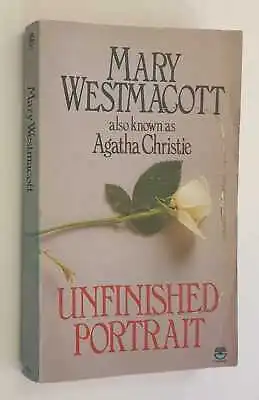 £12.95 • Buy AGATHA CHRISTIE (AS MARY WESTMACOTT) Unfinished Portrait (Fontana, 1986)