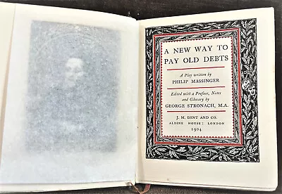 A New Way To Pay Old Debts Play By Philip Massinger Aldine J M Dent Co. 1904 • $14.99