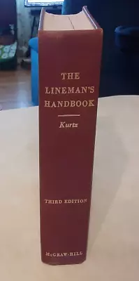 The Lineman's Handbook Third Edition Edwin B. Kurtz 1955 Vintage Hardcover • $22.99