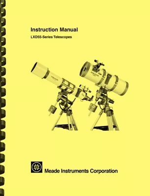 Meade LXD55 Series Telescope OWNER'S INSTRUCTION MANUAL • $18.95
