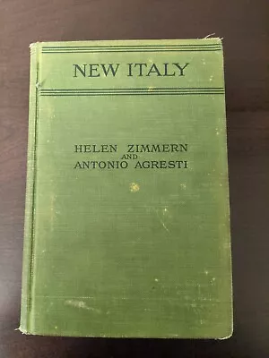 HC Book - New Italy By Helen Zimmern & Antonio Agresti 1920 1st Edition WWI Rare • $49.99