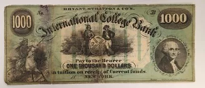 Obsolete 18XX $1000 International College Bank New York Fine • $384.95