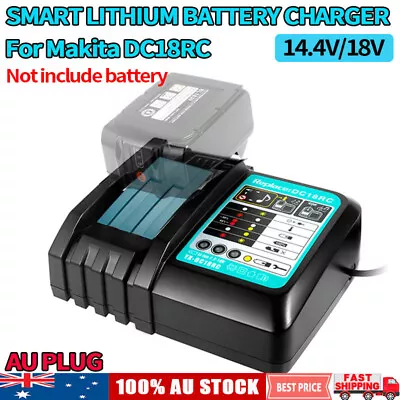 Rapid Li-Ion Battery Charger 14.4V - 18V For Makita DC18RC BL1830 BL1840 BL1850 • $29.99