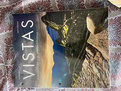 Vistas 6th Edition. Never Used Or Opened Still In Plastic Wrap Loose Leaf • $140