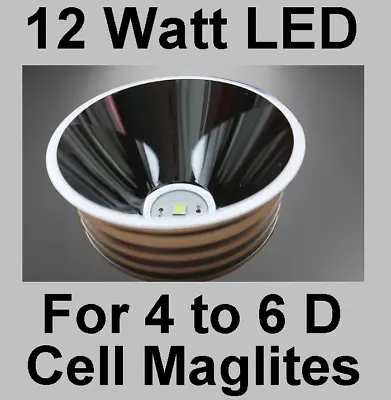 MAGLITE LED UPGRADE Conversion 12 Watt Bulb For 4 5 6 D Cell Torch Multi-Mode • £34.95