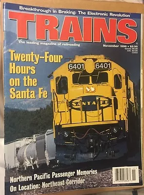 TRAINS Magazine November 1996 24 Hours On Santa FeNorthern Pacific NE Corridor • $4.99