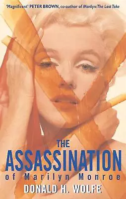 The Assassination Of Marilyn Monroe By Donald H. Wolfe Paperback Book • $41.02