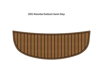 2001 Moomba Outback Swim Platform Step Pad Boat EVA Foam Teak Deck Flooring Mat • $281