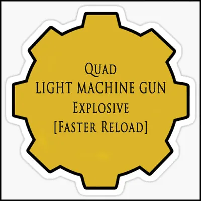 Quad LIGHT MACHINE GUN Explosive [Faster Reload] (Digital Game Item) • $15
