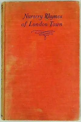Nursery Rhymes Of London Town By Farjeon Duckworth 1938 Vintage Childrens Book • $24.82