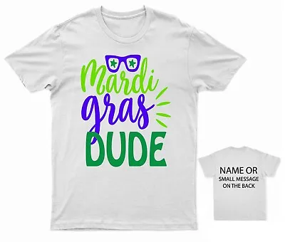 £14.95 • Buy Mardi Gras  Dude T-Shirt Personalised Gift Custom Name Message