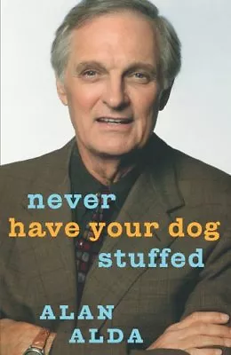 Never Have Your Dog Stuffed (Signed Limited Leather) By Alan A • $11.34