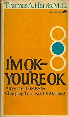 I'M Ok You'Re Ok Thomas A. Harris • $6.50