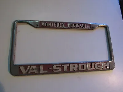 Monterey Peninsula Val-Strough License Plate Frame Embossed Holder  • $43