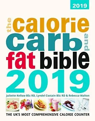 The Calorie Carb & Fat Bible 2019 2019: The UK's Most Comprehensive Calorie . • £5.68