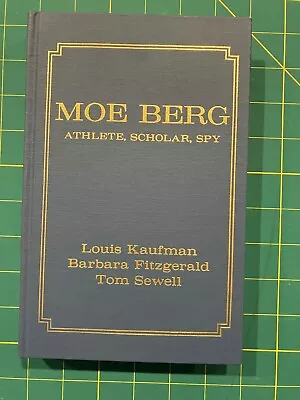 Moe Berg: Athlete Scholar Spy - Fitzgerald Kaufman & Sewell Limited Ed. 250 • $50