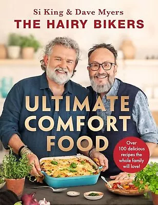 The Hairy Bikers' Ultimate Comfort Food: Over 100 Delicious Recipes The Whole • £11.99