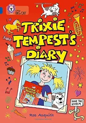 Collins Big Cat - Trixie Tempest's Diary: Band 16/Sapphire: Band 16/Sapphire Ph • £2.51