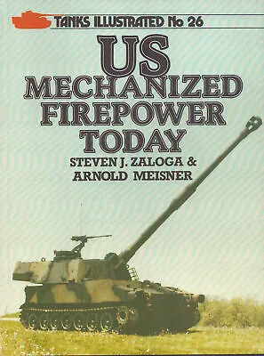Tanks Illustrated 26 Us Mechanized Firepower Today Sph Mlrs Vads Faasv Divad Cev • $19.96