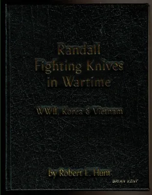 RANDALL FIGHTING KNIVES IN WARTIME By Hunt Robert E.  • $550