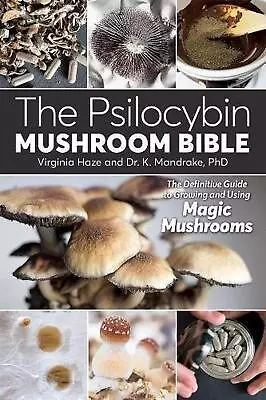 The Psilocybin Mushroom Bible: The Definitive Guide To Growing And Using Magic M • £19.98