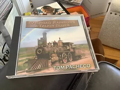 Tom Pacheco Railroad Rainbows & Talkin Blues CD • $14.99