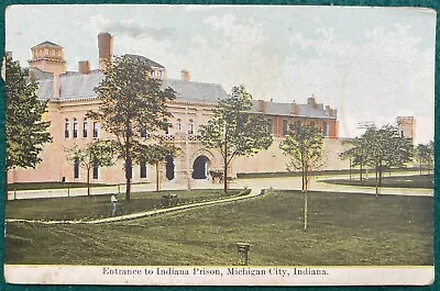 Entrance To Indiana Prison Michigan City Litho Postcard Posted 1911 Jail Crime  • $7.99