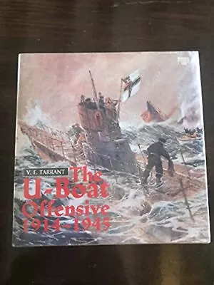 The U-boat Offensive 1914-45 By Tarrant V.E. Hardback Book The Cheap Fast Free • £13.99