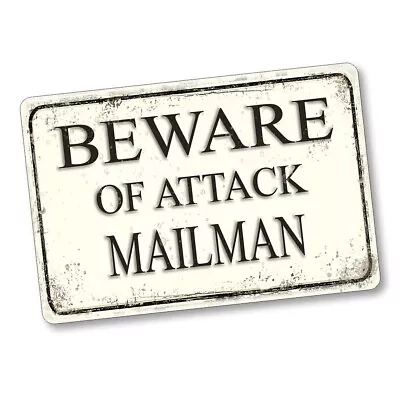 Beware Of Attack Mailman 8x12 Aluminum Novelty Sign • $15.95