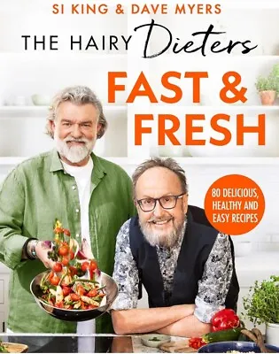 Hairy Bikers The Hairy Dieters’ Fast & Fresh: Paperback FREE SHIPPING • £15.08