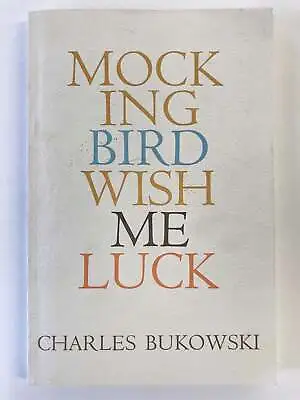 Charles Bukowski / MOCKINGBIRD WISH ME LUCK Signed 1972 • $495