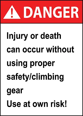 $67.79 • Buy DANGER INJURY OR DEATH CAN OCCUR WITHOUT USING 1 | Adhesive Vinyl Sign Decal
