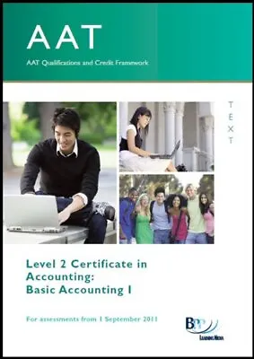 AAT - Basic Accounting 1: Study Text BPP Learning Medi • £5.49