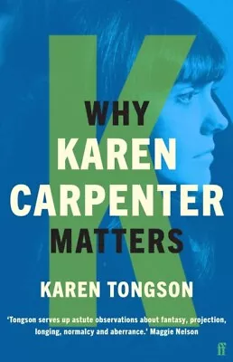 Karen Tongson - Why Karen Carpenter Matters - New Paperback - I600z • £5.49