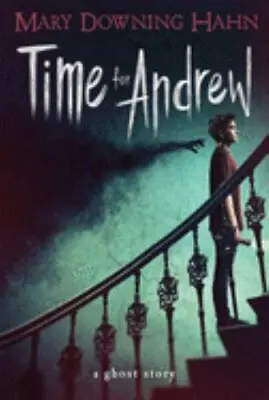 Time For Andrew: A Ghost Story By Hahn Mary Downing  Paperback • $4.47