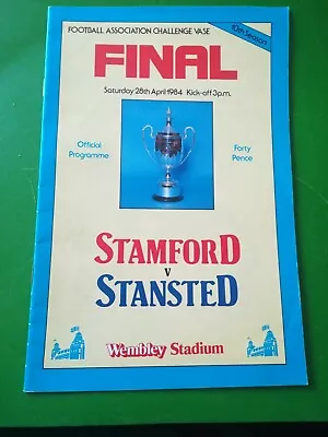 FA Vase Final Football Programme. 1984. Stamford V Stansted. 28.4.1984 • £1.50