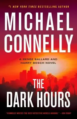 The Dark Hours By Connelly Michael • $5.25
