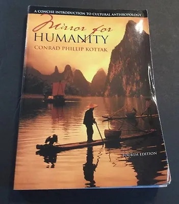 Mirror For Humanity: A Concise Introduction To Cultural Anthropology 4th Edition • $11.90
