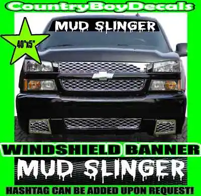 MUD SLINGER Windshield Brow VINYL DECAL Sticker Diesel Truck Car 4X4 Off Road  • $14.99