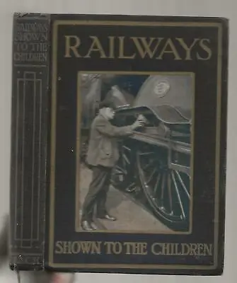 £25 • Buy RAILWAYS SHOWN TO THE CHILDREN - T C & EC JACK LTD C 1917 47 PLATES