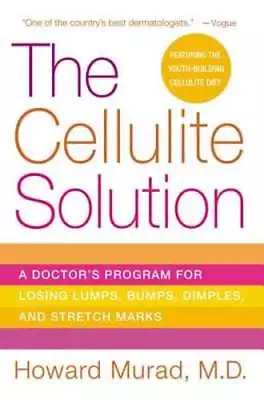 The Cellulite Solution By M.D. Murad Howard: Used • $10.18