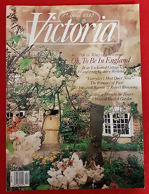 Victoria Magazine. April  1992.  Oh To Be In England. Superb Condition. • $5.06