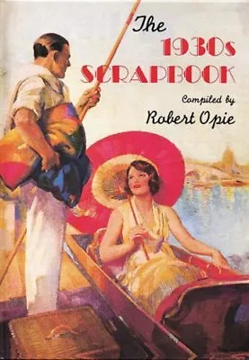 £10.99 • Buy The 1930s Scrapbook (Scrapbook) By Robert Opie Hardback Book The Cheap Fast Free
