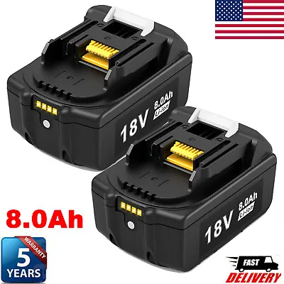 2Pack For Makita 18V 8.0Ah Battery Lithium-Ion BL1830 BL1850 BL1860 BL1840 Tool • $38.99