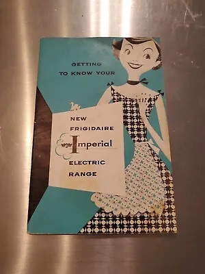 Vintage Frigidaire Imperial Electric Range Manual 1954 MCM • $19.95