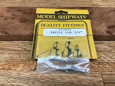 MODEL SHIPWAYS MS0632 Swivel Gun 3/4”  - 2 Per Package-  NOS • $8