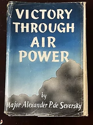 Victory Through Air Power By Major Alexander P.de Seversky 1942 HC DJ BOMC *k • $5