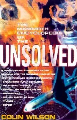 Mammoth Encyclopedia Of The Unsolved - Paperback By Wilson Colin - GOOD • $3.99